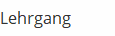 Lehrgang   