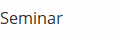 Seminar