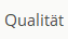 Qualität